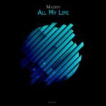 Mazeev – All My Life