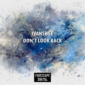 Ivanshee – Don’t Look Back