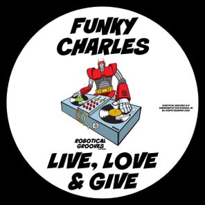 Funky Charles – Live, Love & Give