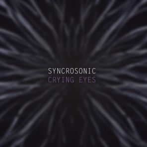 Syncrosonic – Crying Eyes