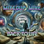 Mixedup-Mike – Back To Life