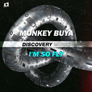 Monkey Buya – I’m So Fly