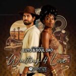 Luyo, Soul Dao – Waiting 4 Love