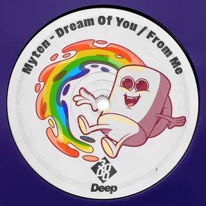 3000 Deep, Myten – Dream of You / From Me