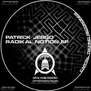 Patrick Jergo – Radikal Notion EP