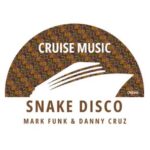 Mark Funk, Danny Cruz - Snake Disco 3 Mark Funk, Danny Cruz – Snake Disco
