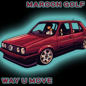 Maroon Golf – Way U Move