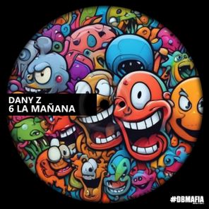 DANY Z – 6 La Mañana