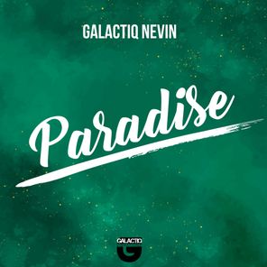 Galactiq Nevin – Paradise