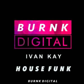 Ivan Kay - House Funk 1 Ivan Kay – House Funk