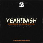 Miss Baas, Maddos – YEAH!BASH
