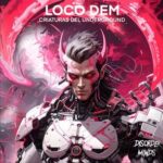 Loco Dem – Criaturas Del Underground