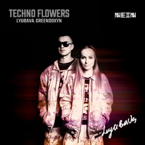 Greendoxyn, Lyubava – Techno Flowers