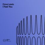 Dave Lewis – I Feel You