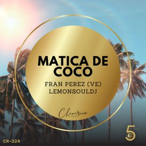 LemonSouldj, Fran Perez (VE) – Matica De Coco