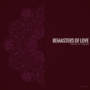 Remasters of Love – Touch in Transit