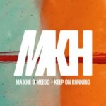Ma Khe, Mee50 – Keep On Running