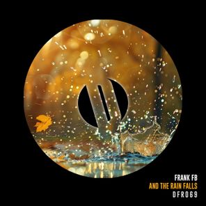 Frank FB – And the Rain Falls
