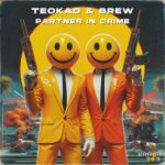 TEOKAD, BRËW - Partner in Crime 3 TEOKAD, BRËW – Partner in Crime