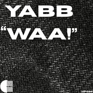Yabb – Waa!