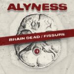 Alyness – Brain Dead / Fissure