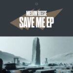 Melvin Reese – Save Me EP