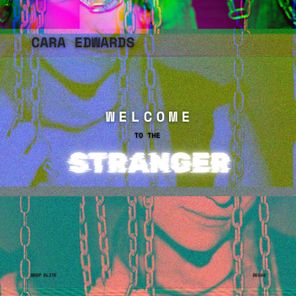 CARA EDWARDS – Welcome to the Stranger