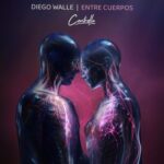 Diego Walle - ENTRE CUERPOS 3 Diego Walle – ENTRE CUERPOS