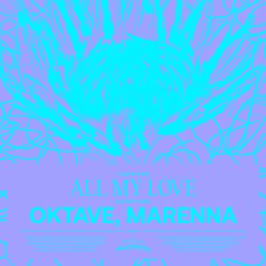 Oktave, MARENNA – All My Love