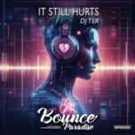 DJ Ter – It Still Hurts