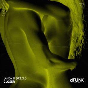 Lahox, Drezlo – Closer