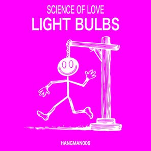 Science Of Love – Light Bulbs