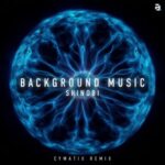 Shinobi, Cymatix – Background Music (Cymatix Remix)