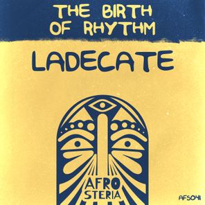 LADECATE – The Birth of Rhythm