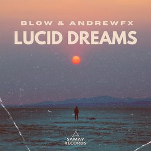 AndrewFx, BLOW (SP) – Lucid Dreams