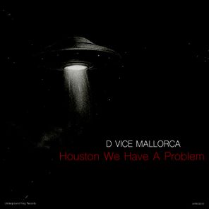 D VICE Mallorca, ARMD Music Prodcc. – Houston We Have a Problem