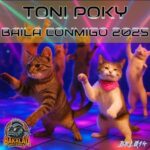 Toni Poky – Baila Conmigo 2025