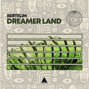 Bertelim – Dreamer Land