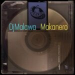 DjMalawa – Makanero
