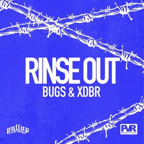 XDBR, BUGS – Rinse Out