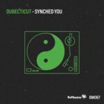 Dubecticut – Synched You