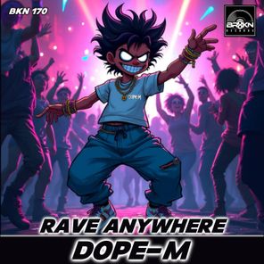 DOPE-M – Rave Anywhere