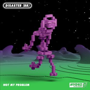 Disaster (BR) – Not My Problem