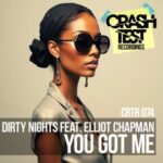 Dirty Nights, Elliot Chapman – You Got Me