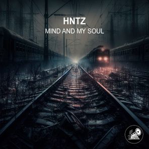 HNTZ – Mind and My Soul