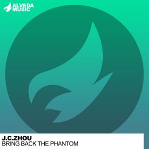 J.C.Zhou – Bring Back The Phantom