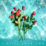 Martin Bee – I Still Love You