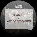 JEAN B - Act of Sensation 3 JEAN B – Act of Sensation