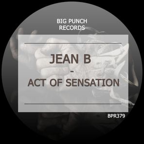 JEAN B – Act of Sensation