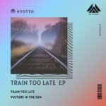 Kyotto – Train Too Late